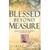 Blessed Beyond Measure - Experience the Extraordinary Goodness of God - Gloria Copeland: 9781577946816