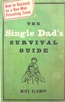 The Single Dad's Survival Guide: 9781578566709