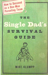 The Single Dad's Survival Guide: 9781578566709