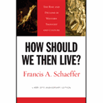 How Should We Then Live? - Francis A. Schaeffer: 9781581345360