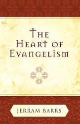 The Heart Of Evangelism by Barrs: 9781581347159