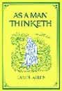 As A Man Thinketh - James Allen: 9781585425648