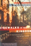 Sidewalks in the Kingdom: New Urbanism and the Christian Faith - Eric O. Jacobsen: 9781587430572