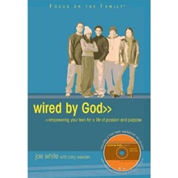 Wired by God: Empowering Your Teen For A Life Of Passion And Purpose: 9781589971622