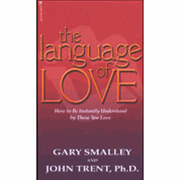 The Language of Love: How to Be Instantly Understood by Those You Love - Dr. Gary Smalley: 9781589973046