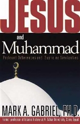 Jesus And Muhammad by Gabriel: 9781591852919