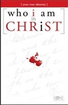 Who I Am In Christ Pamphlet: 9781596363908