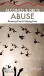 Alcohol And Drug Abuse by June Hunt: 9781596366596