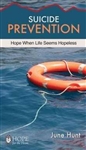Suicide Prevention by June Hunt: 9781596366800