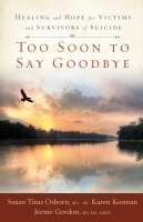 Too Soon To Say Goodbye by Osborn: 9781596692435