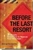 Before The Last Resort by George Kenworthy: 9781602000926