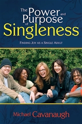 Power And Purpose Of Singleness by Cavanaugh: 9781603740999