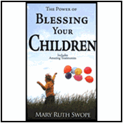 The Power of Blessing Your Children - Mary Ruth Swope: 9781603741255