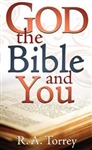 God The Bible And You  by R. A. Torrey: 9781603741910