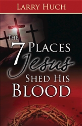 7 Places Jesus Shed His Blood by Huch: 9781603742467