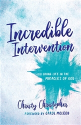 Incredible Intervention by Christopher: 9781610362139