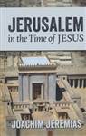 Jerusalem in the Time of Jesus by Jeremias:  9781619704268