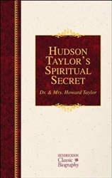 Hudson Taylor's Spiritual Secret: 9781619706316