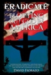 ERADICATE: Blotting Out God in America by David Fiorazo: 9781622450268