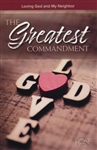 The Greatest Commandment: Loving God and My Neighbor: 9781628629866