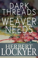 Dark Threads The Weaver Needs by Lockyer: 9781629110127