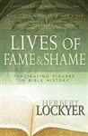 Lives Of Fame & Shame: Fascinating Figures in Bible History by Lockyer: 9781629111834