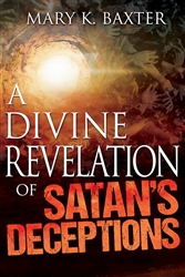 Divine Revelation Of Satan's Deceptions by Baxter: 9781629113319