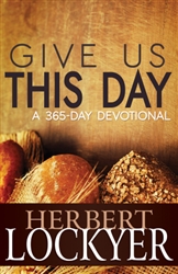 Give Us This Day: A 365 Day Devotional by Lockyer: 9781629115634