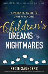 Parents Guide To Understanding Your Childrens Dreams And Nightmares: 9781629119502