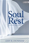 Soul Rest: A Journey with Jesus-NKJV- by Dunham: 9781629405230