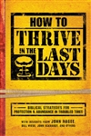 How To Thrive In The Last Days: 9781629982069