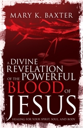 Divine Revelation Of The Powerful Blood Of Jesus by Baxter: 9781641232708