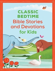 Classic Bedtime Bible Stories And Devotions For Kids: 9781643521022