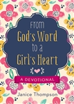 From God's Word To A Girl's Heart: A Devotional: 9781643524092