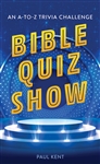 Bible Quiz Show by Kent: 9781643524665