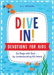 Dive In! Devotions For Kids by Rogers: 9781643527178