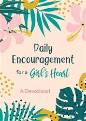 Daily Encouragement For A Girl's Heart: 9781643529059