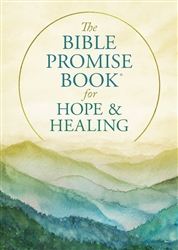 The Bible Promise Book For Hope And Healing: 9781643529158