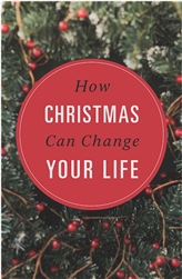 Tract-How Christmas Can Change Your Life (ESV): 9781682161227