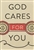 Tract-God Cares For You (ESV): 9781682163665