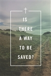 Tract-Is There A Way To Be Saved? (ESV): 9781682163788