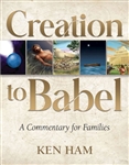 Creation To Babel by Ham: 9781683442905