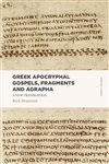 Greek Apocryphal Gospels, Fragments, and Agrapha: 9781683590651