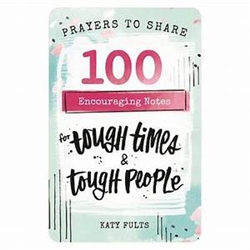 Prayers To Share-100 Encouraging Notes For Tough Times & Tough People: 9781684086283