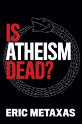 Is Atheism Dead? by Metaxas: 9781684511730