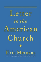Letter To The American Church by Metaxas:  9781684513895