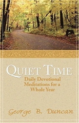 Quiet Time: Daily Devotional Meditations for a Whole Year - George Duncan: 9781889893747