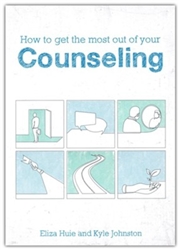 How To Get The Most Out of Your Counseling: 9781914966330