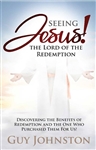 Seeing Jesus! The Lord of Redemption by Johnston: 9781949106152