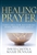 Healing Prayer by Chotka/Dunnam: 9798887690629